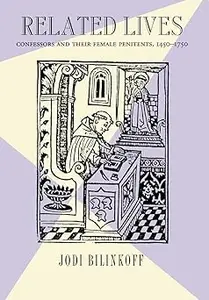 Related Lives: Confessors and Their Female Penitents, 1450–1750