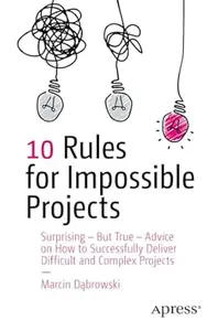 10 Rules for Impossible Projects