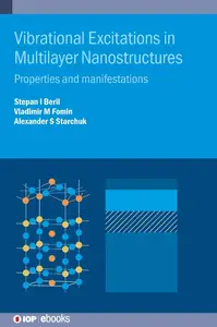 Vibrational Excitations in Multilayer Nanostructures: Properties and manifestations