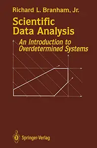Scientific Data Analysis: An Introduction to Overdetermined Systems
