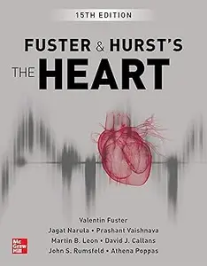 Fuster and Hurst's The Heart, 15th Edition Ed 15