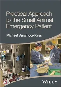 Practical Approach to the Small Animal Emergency Patient