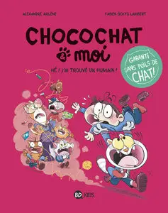 Chocochat - Tome 1 - Hé! J'ai Trouvé Un Humain!