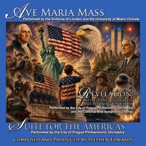 Stephen Edwards - Ave Maria Mass, Revelation & Suite for the Americas (2026) [Official Digital Download]