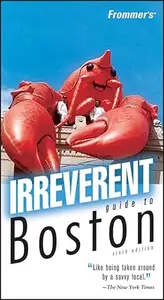 Frommer's Irreverent Guide to Boston (Irreverent Guides)