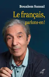 Boualem Sansal, "Le francais, parlons-en !"