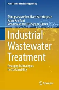 Industrial Wastewater Treatment: Emerging Technologies for Sustainability