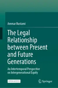 The Legal Relationship between Present and Future Generations