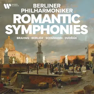 Berliner Philharmoniker - Romantic Symphonies by Brahms, Berlioz, Schumann, Dvořák... (2024)