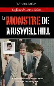 Antoine Martin, "Le monstre de Muswell Hill"