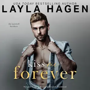 Kiss Me Forever: The Maxwell Brothers