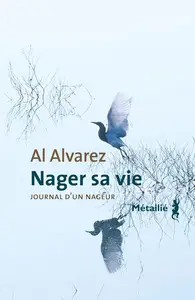 Al Alvarez, "Nager sa vie : Journal d'un nageur"