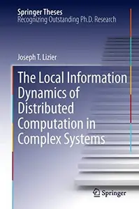 The Local Information Dynamics of Distributed Computation in Complex Systems