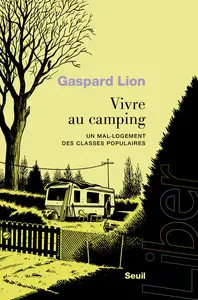 Vivre au camping : Un mal-logement des classes populaires - Gaspard Lion