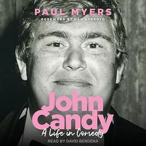 John Candy: A Life in Comedy [Audiobook]