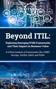 Beyond ITIL: Exploring Emerging ITSM Frameworks and Their Impact on Business Value