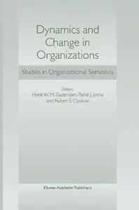 Dynamics and Change in Organizations: Studies in Organizational Semiotics