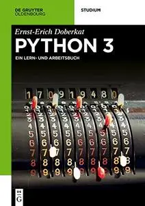 Python 3: Ein Lern- und Arbeitsbuch