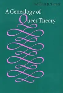 A Genealogy of Queer Theory