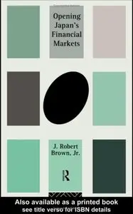 Opening Japan’s Financial Markets: Shared Responsibilities