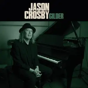 Jason Crosby - Gilder (2023) [Official Digital Download]