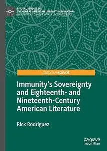 Immunity's Sovereignty and Eighteenth- and Nineteenth-Century American Literature