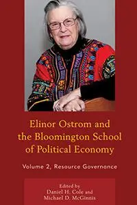 Elinor Ostrom and the Bloomington School of Political Economy: Resource Governance