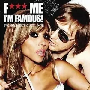 F*** Me I'm Famous: Ibiza Mix 08 (By Cathy And David Guetta)