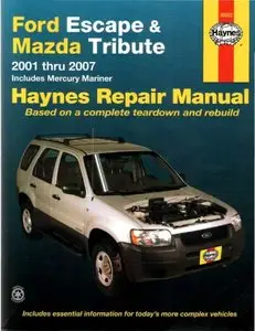 Ford Escape & Mazda Tribute 2001 thru 2007, includes Mercury Mariner (Haynes Repair Manual)