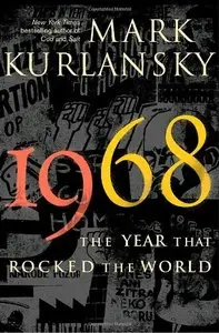 1968: The Year That Rocked the World (repost)