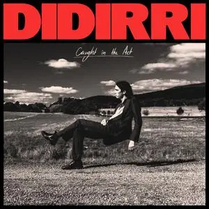 Didirri - Caught In The Act (2023) [Official Digital Download]