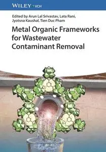 Metal Organic Frameworks for Wastewater Contaminant Removal