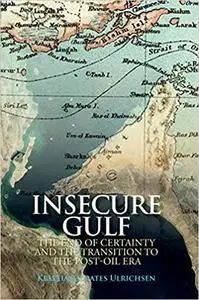 Insecure Gulf: The End of Certainty and the Transition to the Post-oil Era (Repost)