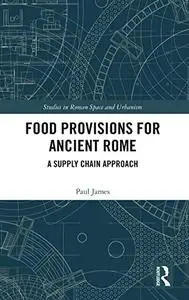 Food Provisions for Ancient Rome: A Supply Chain Approach