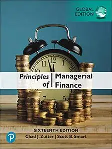 Principles of Managerial Finance, Global Edition, 16th Edition