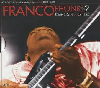 Franco & Le TPOK Jazz - Francophonic. Africa's Greatest: A Retrospective Vol.1 & 2 1953-1989 (2009) [2+2CD] {Sterns Music}