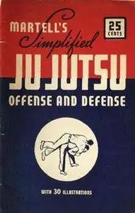 Martell's Simplified Ju Jutsu Offense and Defense (Repost)