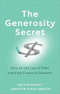 The Generosity Secret: How to Get Out of Debt and Find Financial Freedom