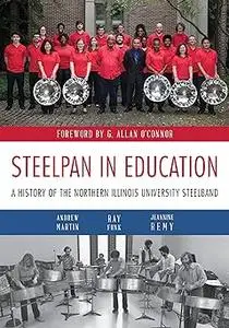 Steelpan in Education: A History of the Northern Illinois University Steelband