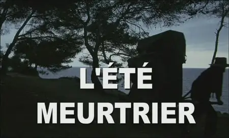 L'été meurtrier / One Deadly Summer (1983)