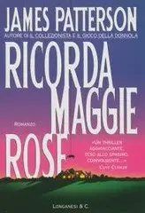 James Patterson - Ricorda Maggie Rose