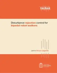 Disturbance rejection control for bipedal robot walkers