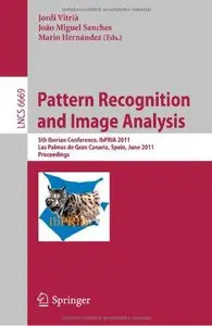 Pattern Recognition and Image Analysis: 5th Iberian Conference, IbPRIA 2011