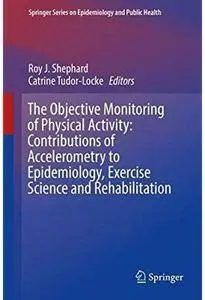 The Objective Monitoring of Physical Activity [Repost]