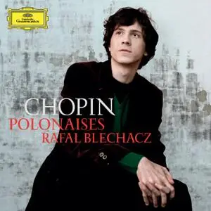 Rafal Blechacz - Frédéric Chopin - Polonaises (2013/2021) [Official Digital Download 24/96]