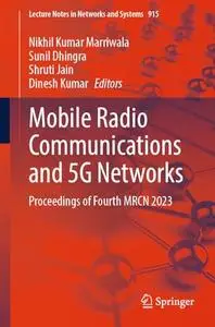 Mobile Radio Communications and 5G Networks: Proceedings of Fourth MRCN 2023