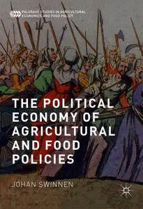 The Political Economy of Agricultural and Food Policies