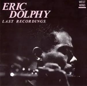 Eric Dolphy - Last Recordings (1964) {West Wind 2016 rel 1988}