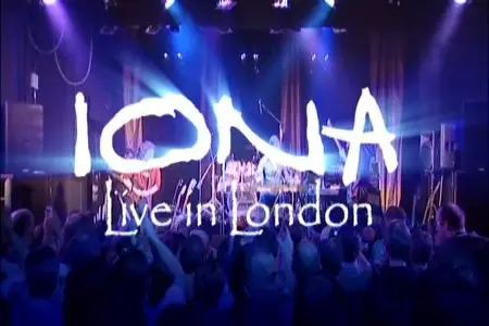 Iona - Live In London (2008) Re-up