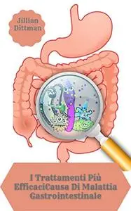 I Trattamenti Più EfficaciCausa Di Malattia Gastrointestinale